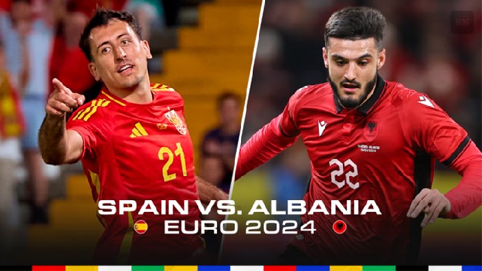 Nhận định Albania vs Tây Ban Nha, 2h00 ngày 25/6